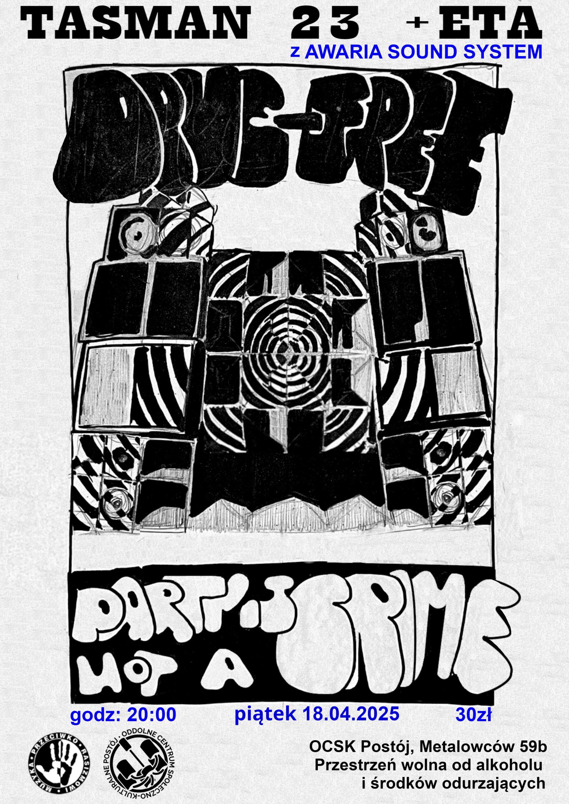 (odwołane) DRUG – FREE PARTY IS NOT A CRIME